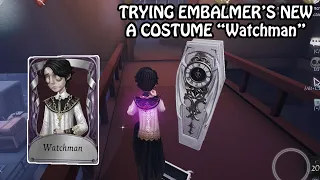 Trying the new Embalmer A costume “Watchman”