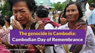 The genocide in Cambodia: Cambodian Day of Remembrance