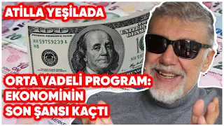 Orta Vadeli Program: Ekonominin Son Şansı Kaçtı