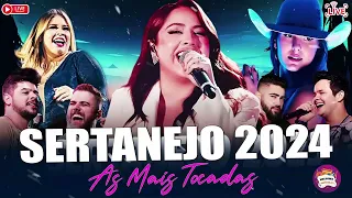 MIX SERTANEJO 2024 | AS MELHORES MUSICAS SERTANEJAS 2024 | SERTANEJO 2024 MAIS TOCADAS