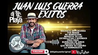 juan luis guerra exitos 2024 Djplayaeloriginal