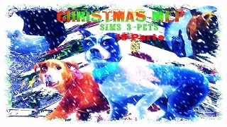 Christmas MEP (Sims 3 Pets) Parts 15/15 *FULL*