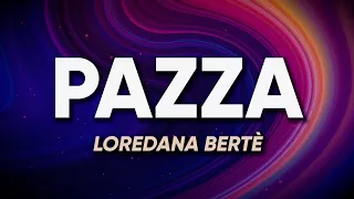 Loredana Bertè - PAZZA (Sanremo 2024) - Testo/Lyrics