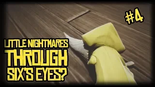 FIRST PERSON LITTLE NIGHTMARES! CHAPTER #4