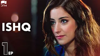 ISHQ - Episode 1 | Turkish Drama | Hazal Kaya, Hakan Kurtaş | Urdu Dubbing | RD1Y