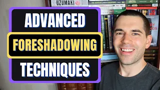 3 Advanced Foreshadowing Techniques (Writing Advice)