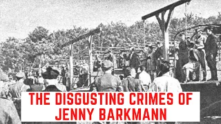 The DISGUSTING Crimes Of Jenny Barkmann - The Spectre Of Stutthof