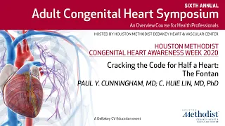 Cracking the Code for Half a Heart: The Fontan (Paul Y. Cunningham, MD; C. Huie Lin, MD)