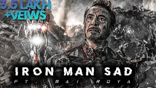 IRON MAN SAD 4K EDIT | FT. MAI ROYA | IRON MAN DEATH EDIT