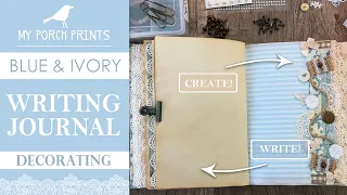 WRITING JOURNAL PAGE DECORATING🤍| BLUE & IVORY JUNK JOURNAL | | My Porch Prints