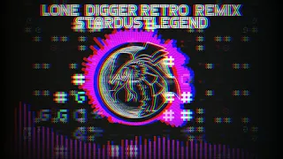 Lone Digger Retro Remix (StardustLegend)