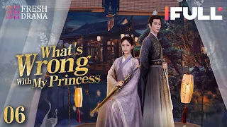 【Multi-sub】What's Wrong With My Princess EP06 | Wu Mingjing, Chang Bin | Fresh Drama