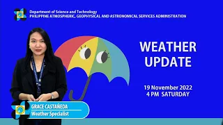 Public Weather Forecast Issued at 4:00 PM | November 19, 2022