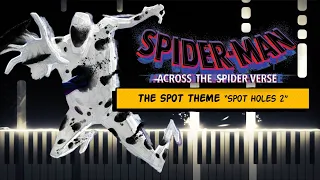 The Spot Theme "Spot Holes 2" - Spider-Man: Across the Spider-Verse OST (Synthesia Piano Tutorial)