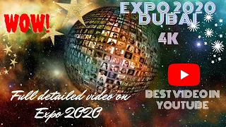 DUBAI EXPO 2020/WORLD'S LARGEST EVENT 4K/DETAIL VIDEO OF EXPO 2020 /THE BEST PART OF EXPO PAVILIONS