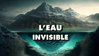 L'EAU INVISIBLE, de l'or bleu sous les continents