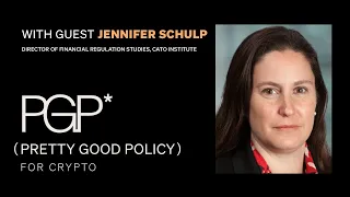 Jennifer Schulp, Director of Financial Regulation Studies at Cato Institute