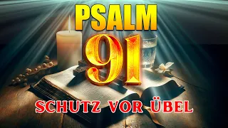 Hören Sie Psalm 91 Schutz vor ÜBEL