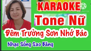 KARAOKE ĐÊM TRƯỜNG SƠN NHỚ BÁC TONE NỮ SON THỨ TÁC GIẢ TRẦN CHUNG