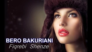 Bero Bakuriani - Fiqrebi Shenze