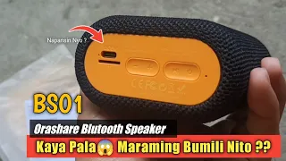 "Orashare BSO1 Bluetooth Speaker Review: Bakit Maraming Bumibili?"