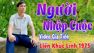 ✔️ Video Người Nhập Cuộc - Liên Khúc Gia Tiến Mới Nhất Nhạc Lính Xưa Ngọt Ngào Say Đắm Con Tim