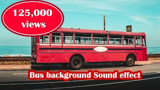 Bus background Sound effect (No voice just bus traveling sound)