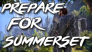 HOW TO PREPARE FOR SUMMERSET (Elder Scrolls Online Summerset Guide)