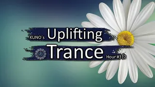 UPLIFTING TRANCE MIX 312 [November 2020] I KUNO´s Uplifting Trance Hour 🎵