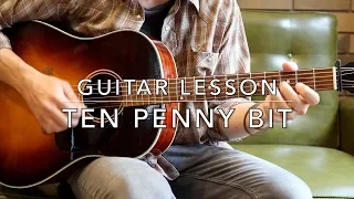 Ten Penny Bit: Guitar Lesson