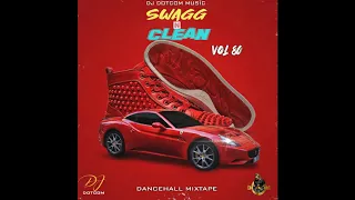 DJ DOTCOM - PRESENTS - SWAGG & CLEAN - DANCEHALL MIXTAPE VOL.80 (SEPTEMBER - 2020)🔊🔥🔥