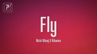 Nicki Minaj - Fly (Lyrics) ft. Rihanna
