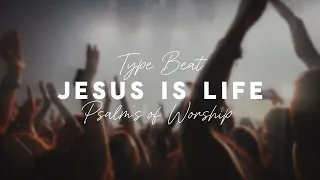 Jesus is Life/Worship/Christian/Indi Rock/Type Beat