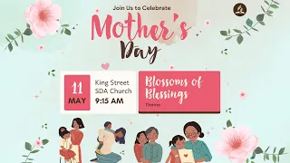 King Street SDA Church - Mother's Day || Sabbath Service - May 11, 2024