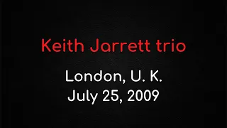 Keith Jarrett trio – London, July 25, 2009