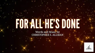 "For All He's Done" || Piano Accompaniment and Lyrics