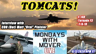 TOMCATS! Interview with "Oral" Plaisier - former TOMCAT/Tornado/Hornet Pilot |  8PM ET 8/3/2020