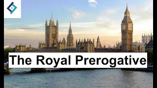 Understanding the Royal Prerogative
