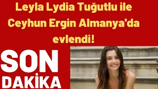 Leyla Lydia Tuğutlu ile Ceyhun Ergin Almanya'da evlendi!