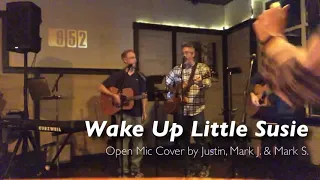 Wake Up Little Susie | The Everly Brothers | Open Mic Cover by Justin, Mark and Mark Nov 2019