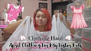 APRIL CLOTHING HAUL FOR MY FOSTER KIDS