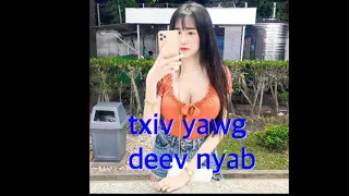 Txiv yawg deev nyab vim nyab pw paum cuab lug kom txiv yawg deev