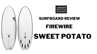 Firewire Sweet Potato Surfboard Review: Trying out a new surfboard by Vic