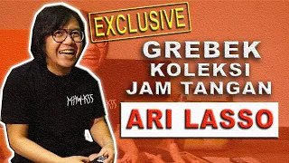 SERU ABIS ‼️ Grebek Koleksi JAM TANGAN ARI LASSO ‼️ Ternyataa....