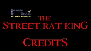 The Street Rat King Part 21 - End Credits/"Can You Feel The Love Tonight (Pentatonix Version)"