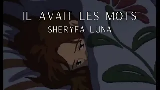 Il avait les mots - Sheryfa Luna (slowed + reverb)