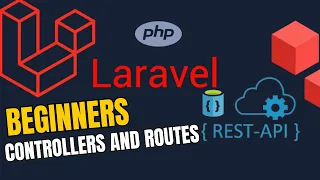 BUILDING LARAVEL REST APIS FOR BEGINNERS - MODULE 1 - LESSON 4 : CONTROLLERS AND ROUTES