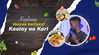 Keydsane muxuu kariyay? | Kaalay oo Kar