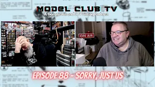 Model Club TV: Episode 88 - Sorry, just us.