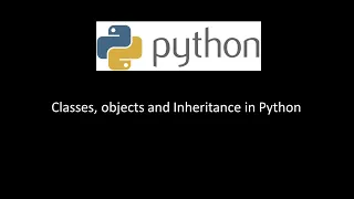 Classes,Objects and Inheritance in Python